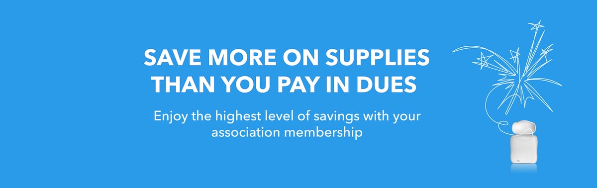 Save More on Supplies Than You Pay In Dues - Enjoy the highest level of savings with your association membership